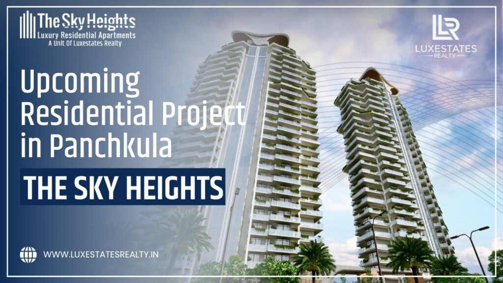 Upcoming Residential Project in Panchkula, The Sky Heights