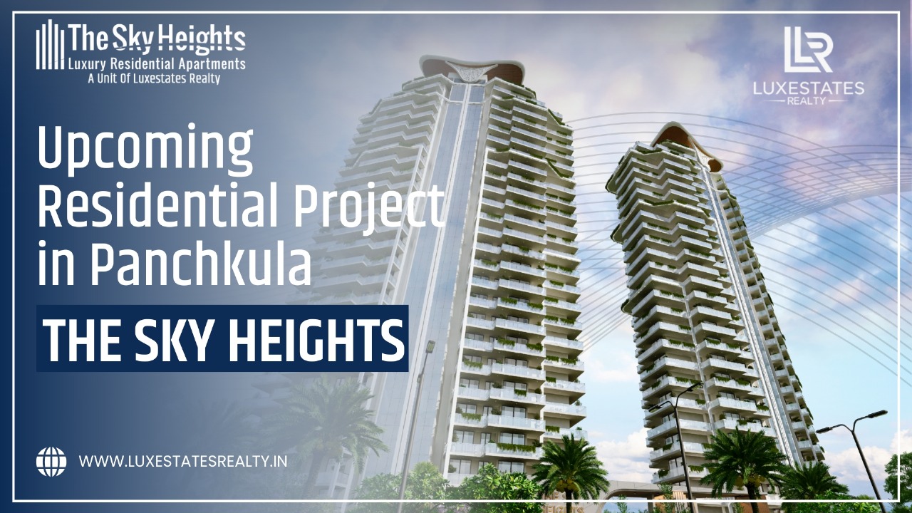 Upcoming Residential Project in Panchkula, The Sky Heights